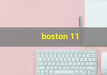 boston 11